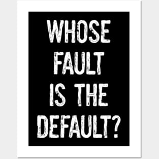 Whose Fault is the Default? Posters and Art